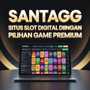 SANTAGG Situs Slot Digital