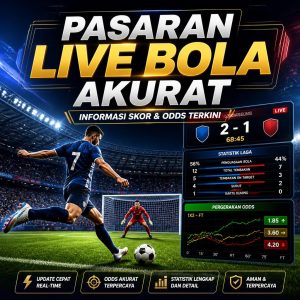 Pasaran Live Bola Terlengkap dengan Odds Kompetitif